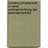 Kundenzufriedenheit in einer Wohneinrichtung der Behindertenhilfe door Susanne Fröhlich