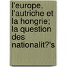 L'Europe, L'Autriche Et La Hongrie; La Question Des Nationalit?'s door Louis Kossuth