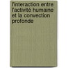 L'interaction entre l'activité humaine et la convection profonde by Abderrazak Arif