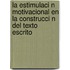 La Estimulaci N Motivacional En La Construcci N del Texto Escrito