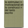 La Estimulaci N Motivacional En La Construcci N del Texto Escrito door Yander Mart Nez Gandol