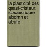 La Plasticité des Quasi-cristaux Icosaédriques AlPdMn et AlCuFe door Frédéric Mompiou