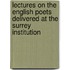 Lectures on the English Poets Delivered at the Surrey Institution
