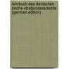 Lehrbuch Des Deutschen Reichs-Strafprozessrechts (German Edition) by Beling Ernst