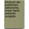Lehrbuch der Politischen Oekonomie, erster Band, siebente Ausgabe by Karl Heinrich Rau