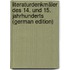 Literaturdenkmäler Des 14. Und 15. Jahrhunderts (German Edition)
