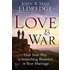 Love & War: Find Your Way To Something Beautiful In Your Marriage