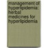 Management Of Hyperlipidemia: Herbal Medicines For Hyperlipidemia