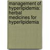 Management Of Hyperlipidemia: Herbal Medicines For Hyperlipidemia door Sheraz Siddiqui