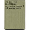 Mp Loose Leaf Intermediate Accounting Volume 1 With Annual Report door James Sepe