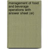 Management of Food and Beverage Operations with Answer Sheet (Ei) door Jack D. Ninemeirer