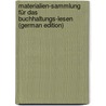 Materialien-Sammlung Für Das Buchhaltungs-Lesen (German Edition) door Schmalenbach Eugen