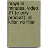 Maya in Minutes, Video #1 {E-Only Product}: All Killer, No Filler door Andrew Gahan