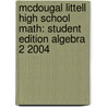 Mcdougal Littell High School Math: Student Edition Algebra 2 2004 door Timothy D. Kanold