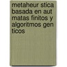 Metaheur Stica Basada En Aut Matas Finitos y Algoritmos Gen Ticos by El as David Ni O. Ruiz