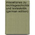 Miscellanea Zu Rechtsgeschichte Und Texteskritik (German Edition)