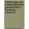 Mitteilungen Der Mathematischen Gesellschaft In Hamburg, Volume 4 door Hamburg Mathematische G