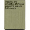 Modeling And Simulation Of Mineral Proessing Systems [with Cdrom] door R.P. King