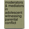 Moderators & Mediators in Adolescent Witnessing Parental Conflict door Tarundeep Kaur
