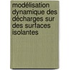 Modélisation Dynamique des Décharges sur des Surfaces Isolantes door Siméon Diampeni Kimbakala