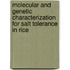 Molecular And Genetic Characterization For Salt Tolerance In Rice