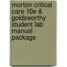 Morton Critical Care 10e & Goldsworthy Student Lab Manual Package door Lippincott Williams