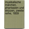 Musikalische Märchen, Phantasien und Skizzen, Zweite Reihe, 1859 by Elise Polko