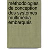 Méthodologies de Conception des Systèmes Multimédia Embarqués door Ahmed Ben Atitallah