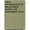 Neue Monatsschrift für Deutschland: sieben und dreissigster Band door Onbekend