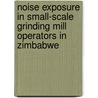 Noise Exposure in Small-scale Grinding Mill Operators in Zimbabwe by Dingilizwe Mazibuko