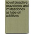 Novel Bioactive Oxazolones and Imidazolones as Lube Oil Additives