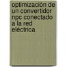 Optimización De Un Convertidor Npc Conectado A La Red Eléctrica door Emilio José Bueno Peña