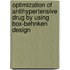 Optimization of Antihypertensive drug by using box-behnken design