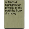 Outlines & Highlights for Physics of the Earth by Frank D. Stacey by Cram101 Textbook Reviews