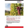 Perfil aromático de vinos dulces de uvas Tempranillo pasificadas by MaríA. De Las Nieves López De Lerma Extremera