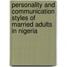 Personality and communication styles of married adults in Nigeria door Blessing Fawole