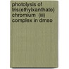 Photolysis Of Tris(ethylxanthato) Chromium  (iii) Complex In Dmso door Shahbaz Maki