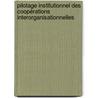 Pilotage institutionnel des coopérations interorganisationnelles door Xavier Pierre