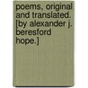 Poems, original and translated. [By Alexander J. Beresford Hope.] door Anthony Hope