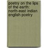Poetry on the Lips of the Earth: North-East Indian English Poetry