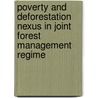 Poverty and Deforestation Nexus in Joint Forest Management Regime door Amarendra Das