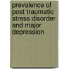 Prevalence of Post Traumatic Stress Disorder and Major Depression by Adnan Sarhan