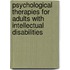 Psychological Therapies for Adults with Intellectual Disabilities