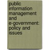 Public Information Management and E-Government: Policy and Issues by Prof G. David Garson