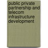 Public Private Partnership and Telecom Infrastructure Development door Idongesit Williams