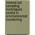 Ranked Set Sampling Techniques Useful in Environmental Monitoring