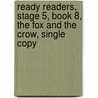 Ready Readers, Stage 5, Book 8, the Fox and the Crow, Single Copy door Deborah Eaton