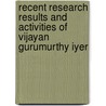 Recent Research Results and Activities of Vijayan Gurumurthy Iyer door Vijayan Gurumurthy Iyer