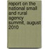 Report on the National Small and Rural Agency Summit, August 2010