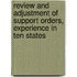 Review and Adjustment of Support Orders, Experience in Ten States